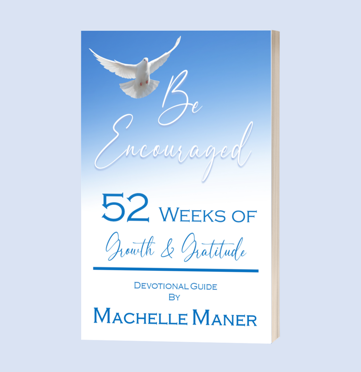 52-Weeks of Growth and Gratitude By MACHELLE MANER